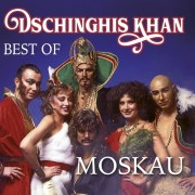 dschinghis-khan-moskau-best-of