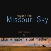 charlie-haden-pat-metheny-beyond-the-missouri-sky