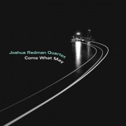 joshua-redman-quartet-come-what-may